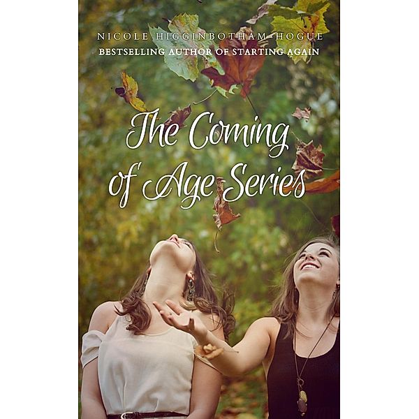 The Coming of Age Series, Nicole Higginbotham-Hogue