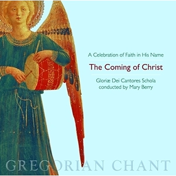 The Coming Of Christ, Mary Berry, Gloriæ Dei Cantores Schola