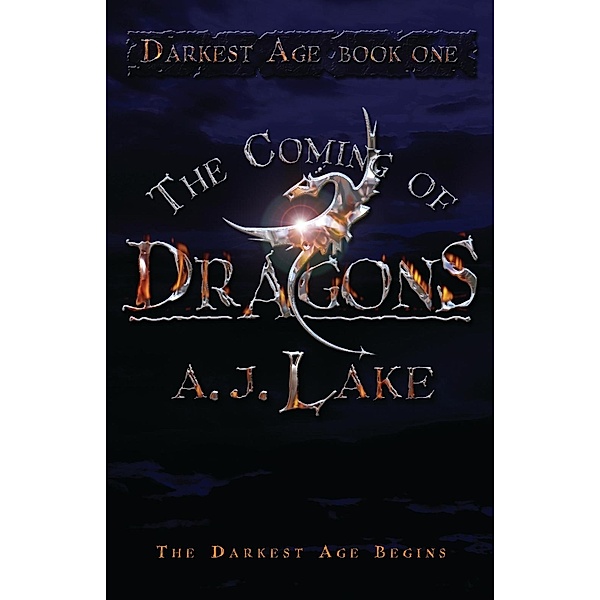 The Coming of Dragons, A. J. Lake