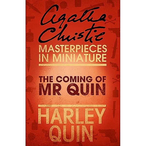The Coming of Mr Quin, Agatha Christie
