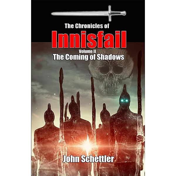 The Coming of Shadows (Innisfail, #2) / Innisfail, John Schettler
