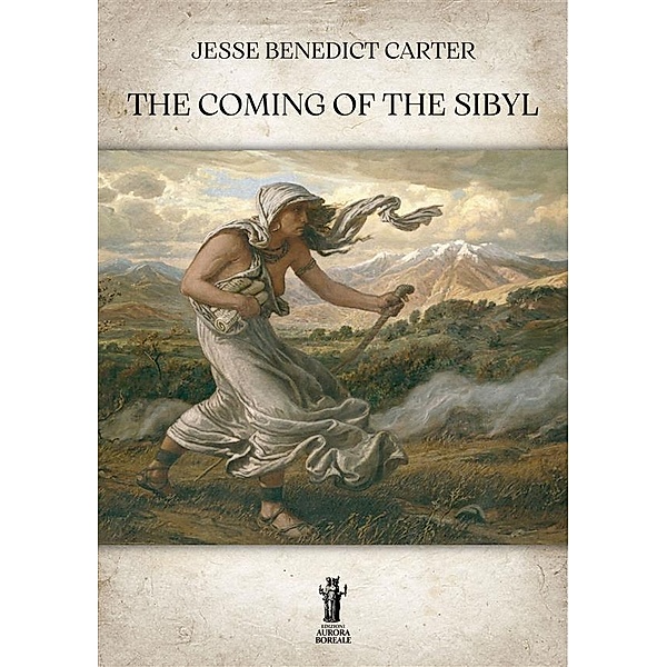 The Coming of the Sibyl, Jesse Benedict Carter