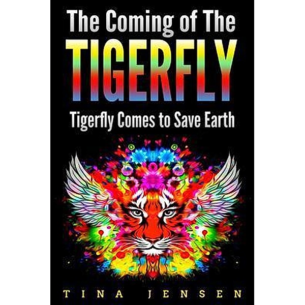 The Coming of the Tigerfly, Tina Jensen