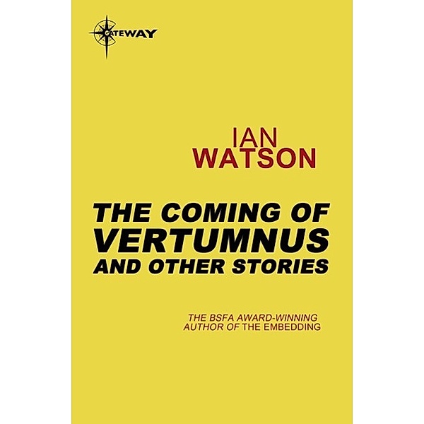 The Coming of Vertumnus: And Other Stories, Ian Watson