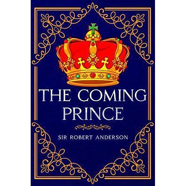 The Coming Prince, Robert Anderson
