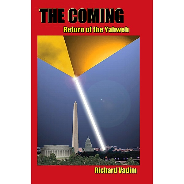 The Coming - Return of the Yahweh, Richard Vadim