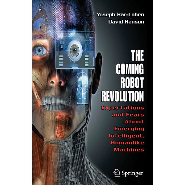 The Coming Robot Revolution, Yoseph Bar-Cohen, David Hanson