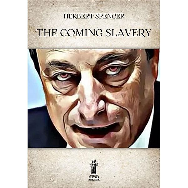 The Coming Slavery, Herbert Spencer