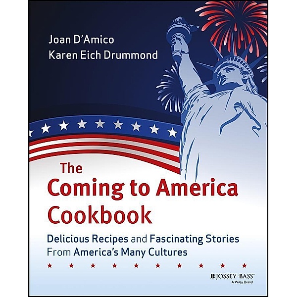 The Coming to America Cookbook, Joan D'Amico, Karen E. Drummond