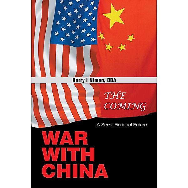 The Coming War with China, Harry I Nimon DBA