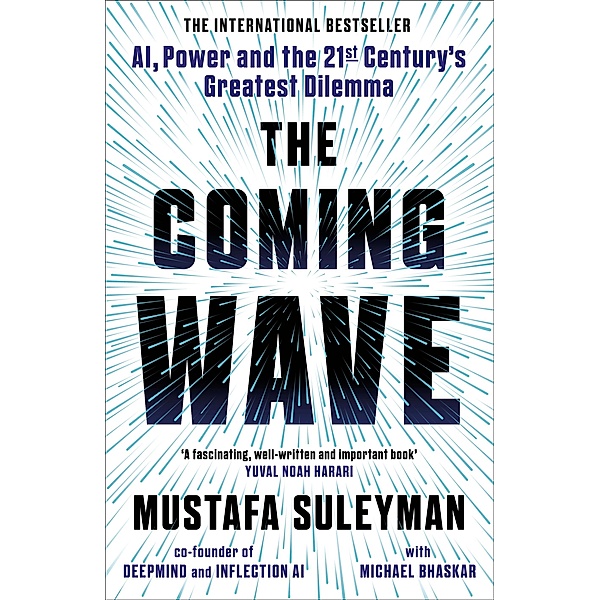 The Coming Wave, Mustafa Suleyman, Michael Bhaskar
