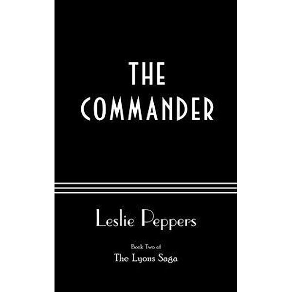 The Commander / The Lyons Saga Bd.2, Leslie Peppers