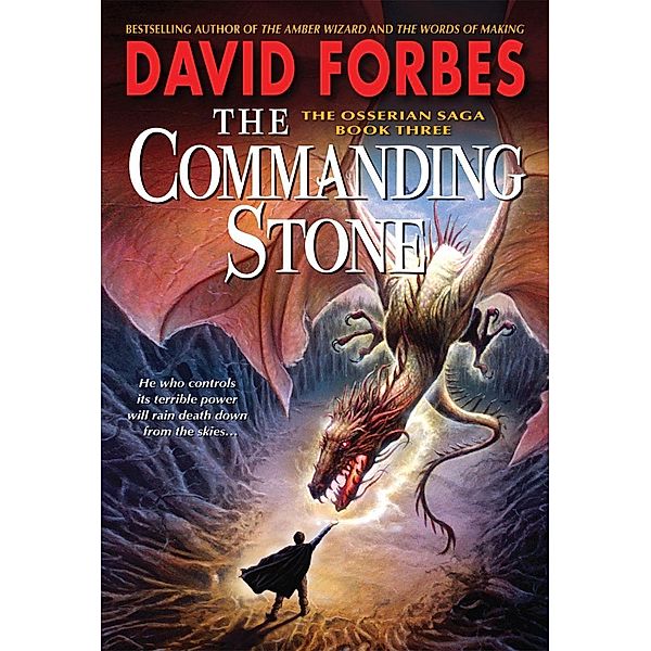 The Commanding Stone / The Osserian Saga Bd.3, David Forbes