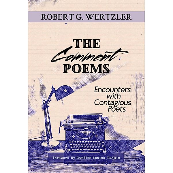 The Comment Poems, Robert G. Wertzler