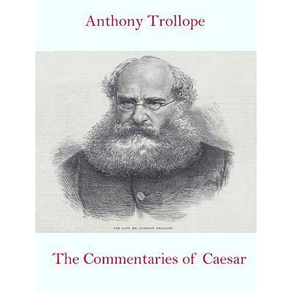 The Commentaries of Caesar / Spotlight Books, Anthony Trollope