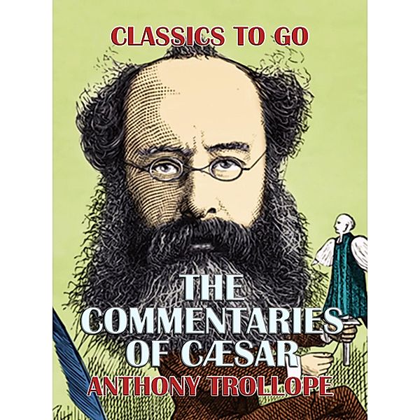 The Commentaries of Cæsar, Anthony Trollope