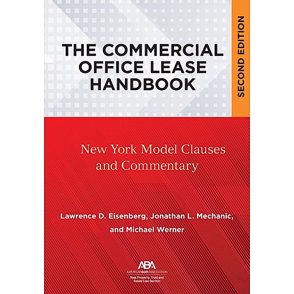 The Commercial Office Lease Handbook, Second Edition, Lawrence D. Eisenberg, Jonathan L. Mechanic