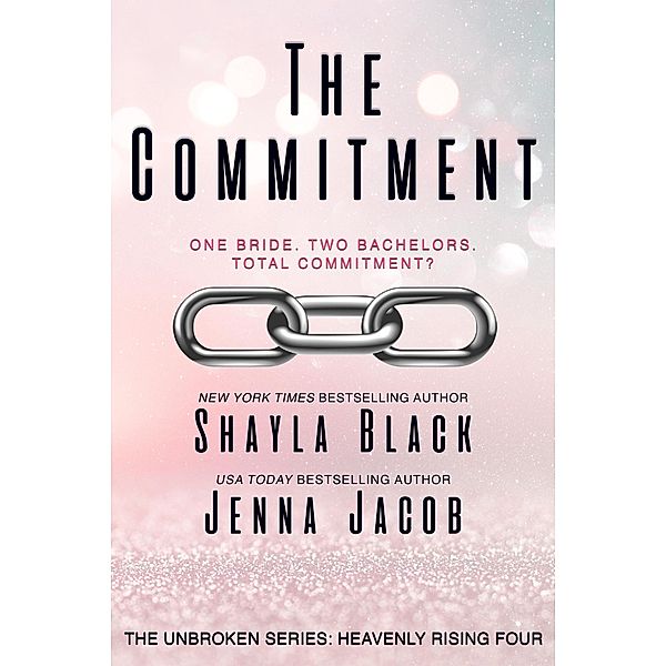 The Commitment (Doms of Her Life: Heavenly Rising, #4) / Doms of Her Life: Heavenly Rising, Shayla Black, Jenna Jacob