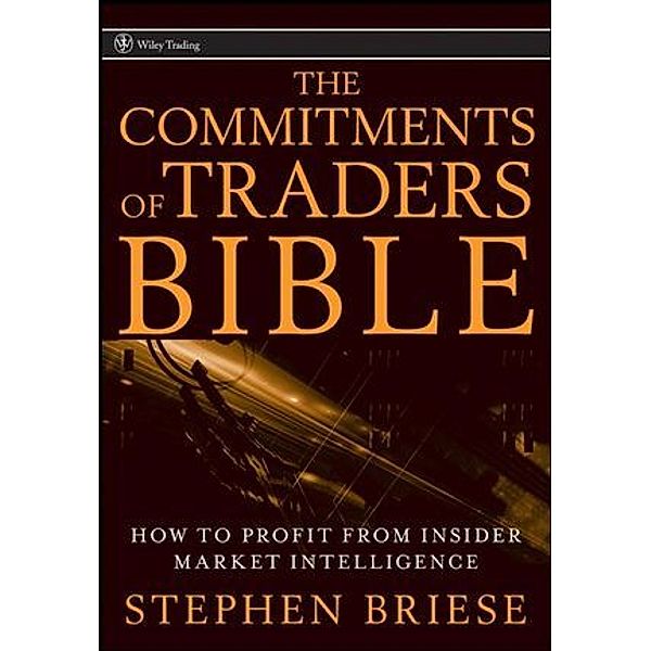 The Commitments of Traders Bible, Stephen Briese