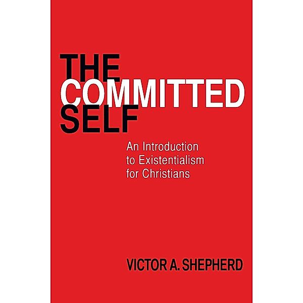 The Committed Self, Victor A. Shepherd