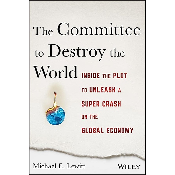 The Committee to Destroy the World, Michael E. Lewitt