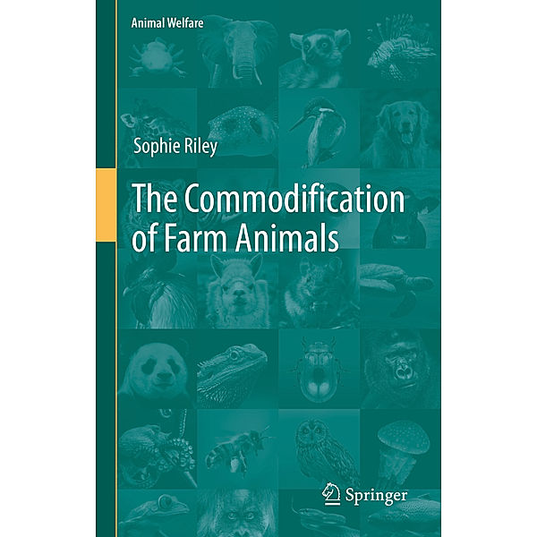 The Commodification of Farm Animals, Sophie Riley