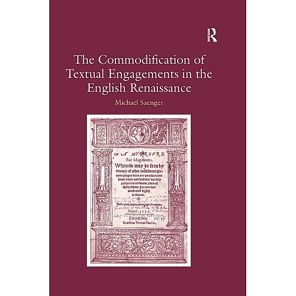 The Commodification of Textual Engagements in the English Renaissance, Michael Saenger