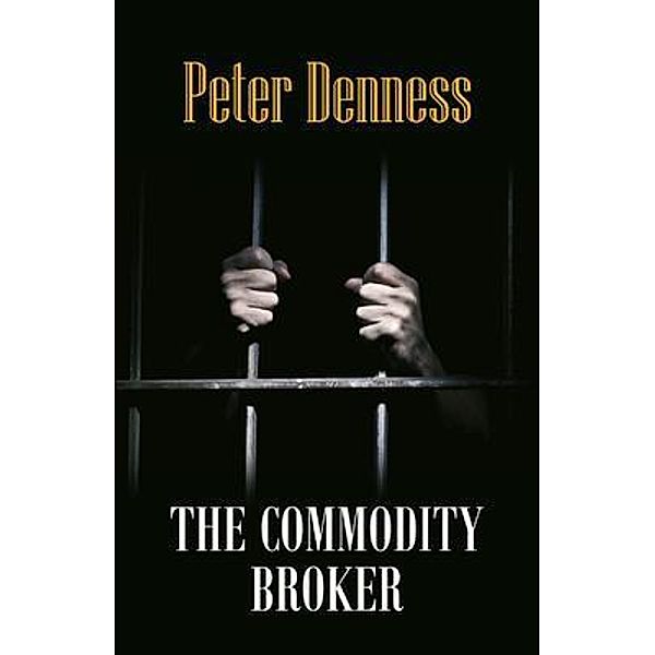 The Commodity Broker / Peter Denness, Peter Denness