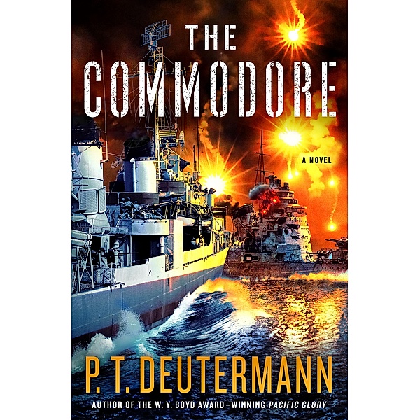 The Commodore / P. T. Deutermann WWII Novels, P. T. Deutermann