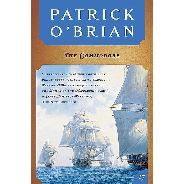 The Commodore (Vol. Book 17)  (Aubrey/Maturin Novels) / Aubrey/Maturin Novels Bd.17, Patrick O'Brian