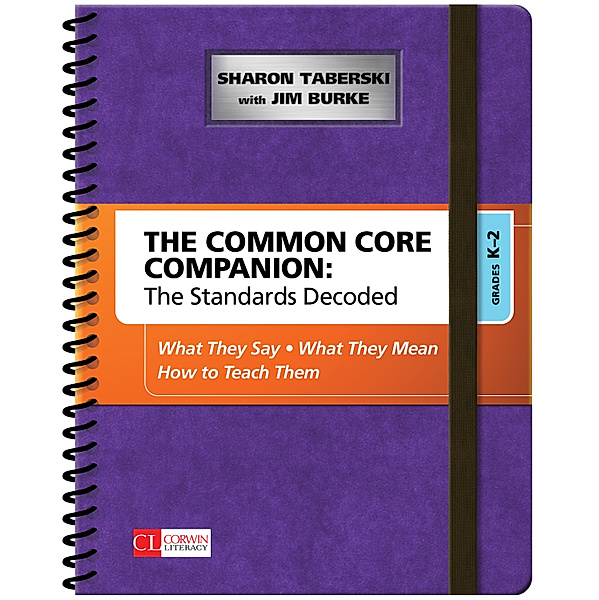 The Common Core Companion: The Standards Decoded, Grades K-2, Jim Burke, Sharon Taberski