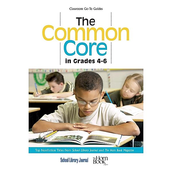 The Common Core in Grades 4-6 / Classroom Go-To Guides