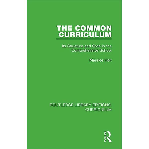 The Common Curriculum, Maurice Holt