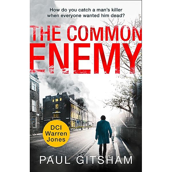 The Common Enemy / DCI Warren Jones Bd.4, Paul Gitsham