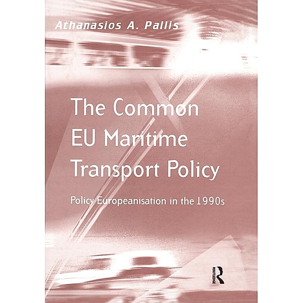 The Common EU Maritime Transport Policy, Athanasios A. Pallis