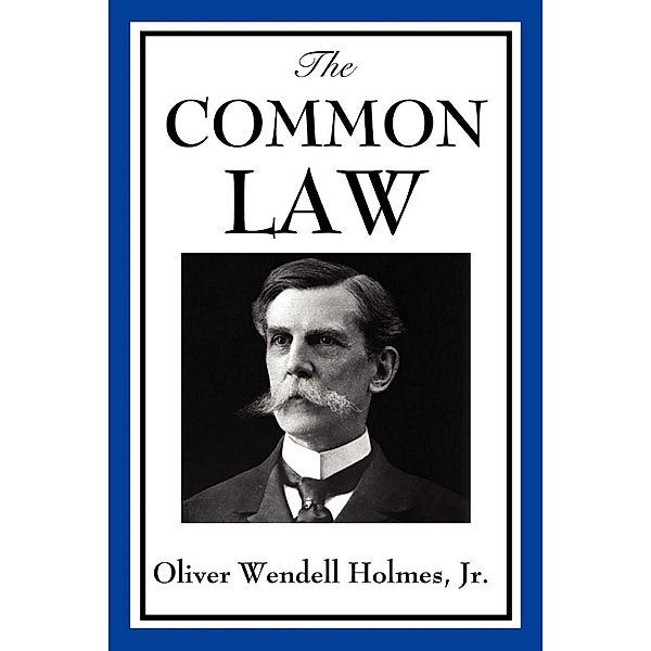 The Common Law, Oliver Wendell Holmes