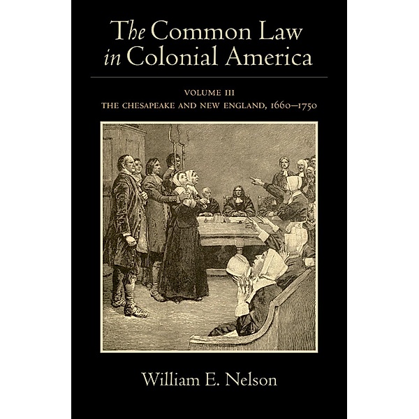 The Common Law in Colonial America, William E. Nelson