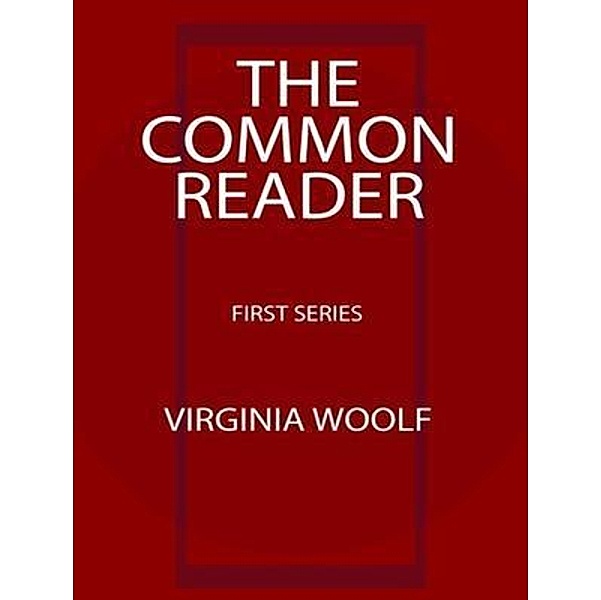 The Common Reader, First Series / Vintage Books, Virginia Woolf