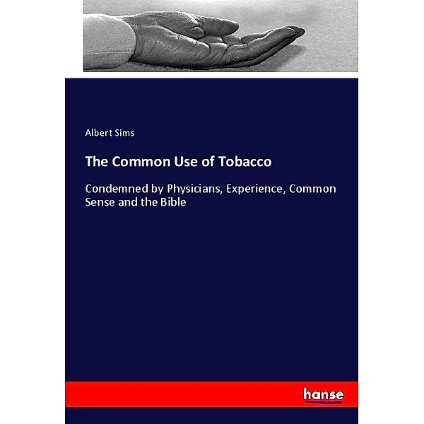 The Common Use of Tobacco, Albert Sims