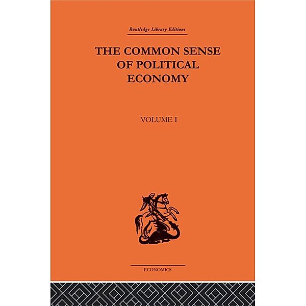 The Commonsense of Political Economy, Philip H. Wicksteed