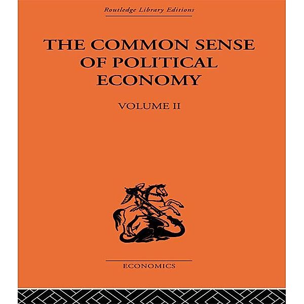 The Commonsense of Political Economy, Philip H. Wicksteed