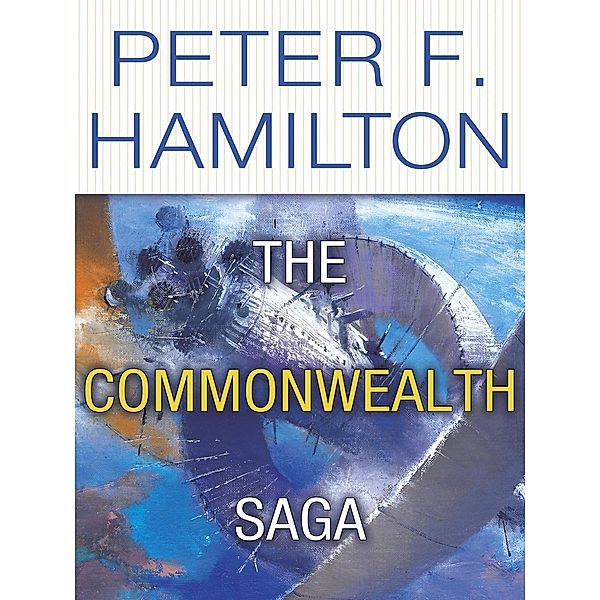 The Commonwealth Saga 2-Book Bundle / The Commonwealth Saga, Peter F. Hamilton