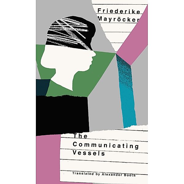 The Communicating Vessels, Friederike Mayröcker