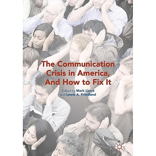 The Communication Crisis in America, And How to Fix It