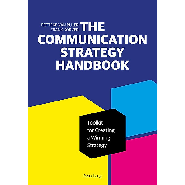 The Communication Strategy Handbook, Betteke van Ruler, Frank Körver