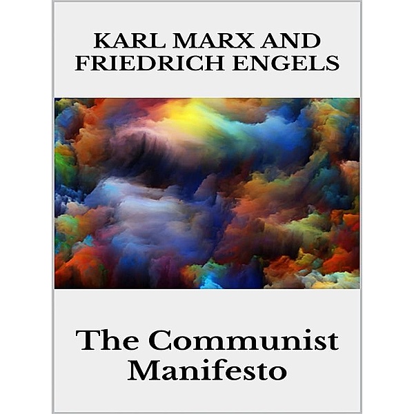 The Communist Manifesto, Friedrich Engels, Karl Marx