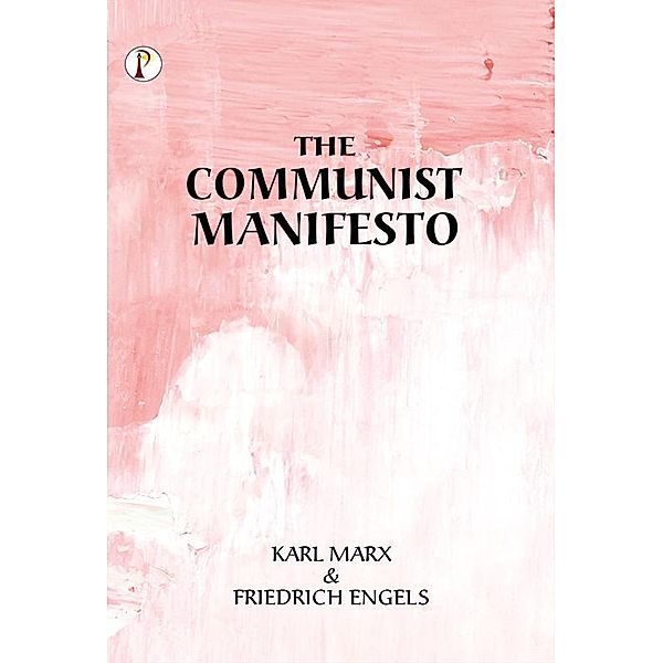 The Communist Manifesto, Friedrich Engels