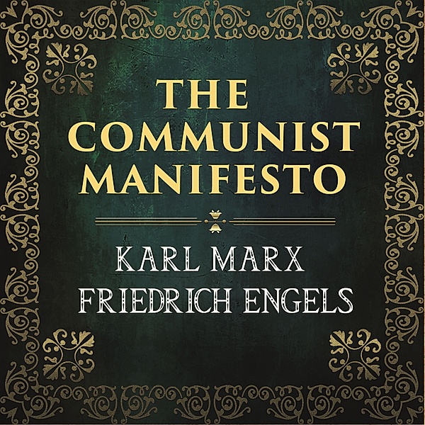 The Communist Manifesto, Friedrich Engels, Karl Marx