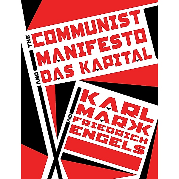 The Communist Manifesto and Das Kapital / Knickerbocker Classics, Karl Marx, Friedrich Engels, Robert Weick