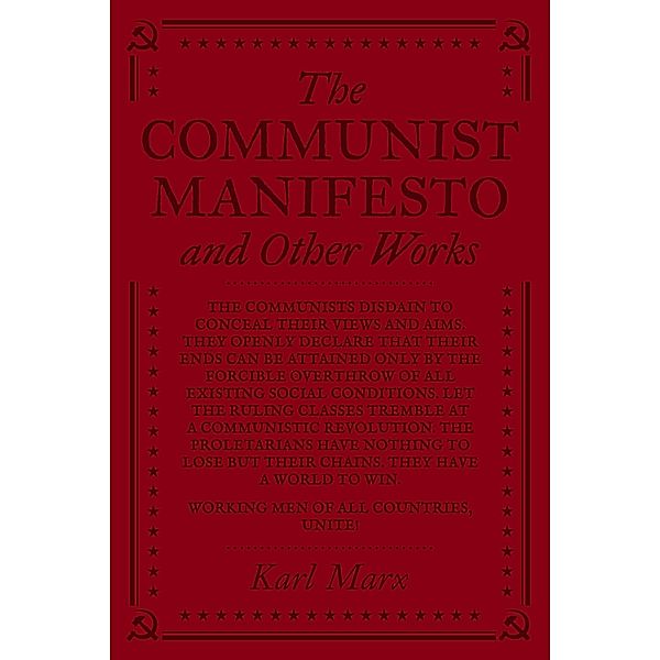 The Communist Manifesto and Other Works, Karl Marx